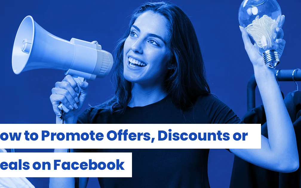 How to Promote Offers, Discounts or Deals on Facebook