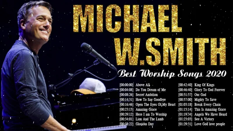 Hits Christian Worship Songs of Michael W Smith 2020 ✝️ Praise and Worship Songs Medley